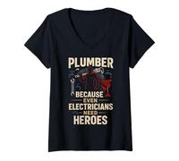 Donna Funny Plumbing Plumber Because Even Electricians Need Heroes Maglietta con Collo a V