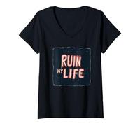 Donna Funny Ruin my Life - Costume per bambini e bambine Maglietta con Collo a V