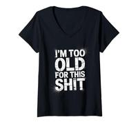 Donna Funny Saying I'm Too Old for This Stuff Retro Distressed Maglietta con Collo a V