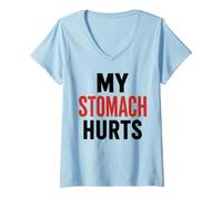 Donna Funny Simple Problems Quote My Stomach Hurts Maglietta con Collo a V