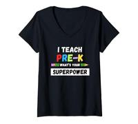 Donna Funny Teacher - I Teach Pre K What Your Superpower Maglietta con Collo a V