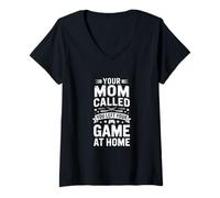 Donna Funny Your Mother Called You Ha Lasciato Il Gioco a casa Maglietta con Collo a V