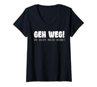 Donna GEH Weg Du Bist Kein Bieriger Bieriger Beier Spruch Trinker Maglietta con Collo a V
