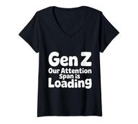 Donna Gen Z Our Attention Span Is Loading età Gioventù |- Maglietta con Collo a V