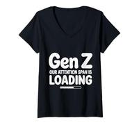 Donna Gen Z Our Attention Span Is Loading età Gioventù ||- Maglietta con Collo a V