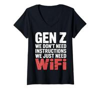 Donna Gen Z We Don't Need Instructions We Just Need WiFi |- Maglietta con Collo a V