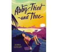 Donna Gephart Abby, Tried and True (Copertina rigida)