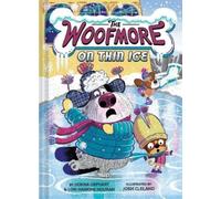 Donna Gephart Lori Haskin The Woofmore on Thin Ice (The Woof (Copertina rigida)