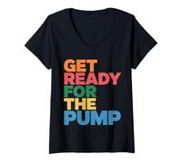 Donna Get Ready for The Pump Motivazione della Forma Fisica - Maglietta con Collo a V