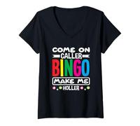 Donna Giocatore di Bingo Come On Caller Bingo Make Me Holler Maglietta con Collo a V