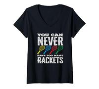 Donna Giocatore di Tennis Non puoi mai Avere troppe Racchette Maglietta con Collo a V