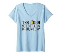 Donna Giorno del test Hai ricevuto questo Bruh No Cap Teacher Test Day Maglietta con Collo a V