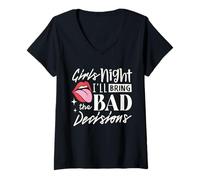 Donna Girls Night I'll Bring The Bad Decision Divertente Festa Bere Maglietta con Collo a V