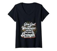 Donna Give God Your Weakness Receive His Strength ------- Maglietta con Collo a V