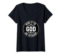 Donna Give It To God And Go To Sleep Maglietta con Collo a V