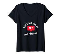 Donna Give Me Likes Not Flowers Divertente Umorismo E Sarcasmo Maglietta con Collo a V