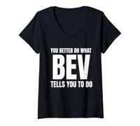 Donna Given Name BEV You Better Do What BEV Tells You To Do Maglietta con Collo a V