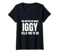 Donna Given Name Iggy You Better Do What Iggy Tells You To Do Maglietta con Collo a V