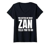 Donna Given Name Zan You Better Do What Zan Tells You To Do Maglietta con Collo a V
