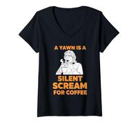 Donna Gli Amanti del caffè Uno sbadiglio è Un grido Silenzioso per Il caffè Maglietta con Collo a V