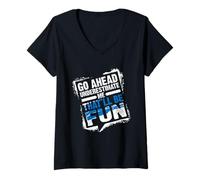 Donna Go Ahead Underestimate Me That'll Be Fun Summer Gift Maglietta con Collo a V