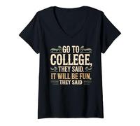 Donna Go To College, They Said. It Will Be Fun, They Said Maglietta con Collo a V