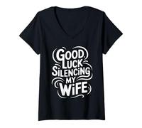 Donna Good Luck Silencing My Wife Frase Divertente Coppia Umorismo Maglietta con Collo a V