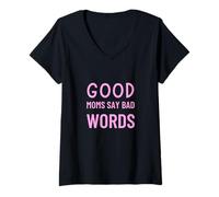 Donna Good Moms Say Bad Words Divertente Umorismo genitoriale Maglietta con Collo a V