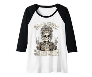 Donna Good Moms Say Bad Words & Messy Chignon Scheletro Maglia con Maniche Raglan