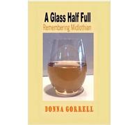 Donna, Gorrell A Glass Half Full (Tascabile)