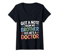 Donna Got A Note from My Brother Yes He's A Doctor - Maglietta con Collo a V