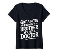 Donna Got A Note from My Brother Yes He's A Doctor |- Maglietta con Collo a V