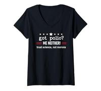 Donna Got Polio Me Neither Thanks Vaccine Trust Science Not Morons Maglietta con Collo a V