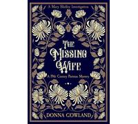 Donna Gowland The Missing Wife (Tascabile) Mary Shelley Investigations