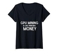 Donna GPU Mining Is Like Printing Free Money with Crypto Gaming PC Maglietta con Collo a V