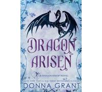 Donna Grant Dragon Arisen (Tascabile)