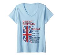 Donna Great Britain - So Great Even Those Who Hate It Won’t Leave Maglietta con Collo a V