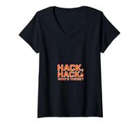 Donna Hacker Divertente dicendo Hack Hack Chi Ci Sono Maglietta con Collo a V