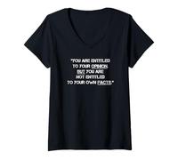 Donna Hai Diritto alla Tua Opinione Nessun Diritto Inventare Fatti Maglietta con Collo a V