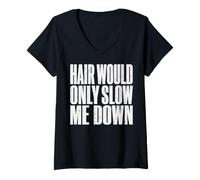 Donna Hair Would Only Slow Me Down Funny Bald Humor Pun Maglietta con Collo a V