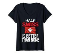 Donna Half Swiss è Meglio di Nessuno Divertente Svizzera Citazione Maglietta con Collo a V