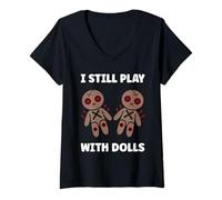Donna Halloween Funny Quote i Still Play with Dolls Voodoo Doll Maglietta con Collo a V