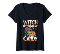 Donna Halloween Witch Better Have My Candy Maglietta con Collo a V