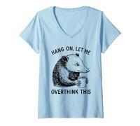 Donna Hang On Let Me Overthink This Opossum Black Holding Coffee Maglietta con Collo a V