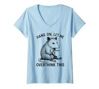 Donna Hang On Let Me Overthink This Opossum Holding Coffee Humor Maglietta con Collo a V