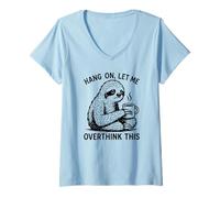 Donna Hang On Let Me Overthink This Pun Sloth Holding Coffee Humor Maglietta con Collo a V