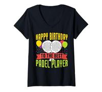 Donna Happy Birthday To The Best Padel Tennis Player | Funny Padel Maglietta con Collo a V