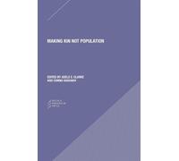 Donna Haraway Adele Clarke Do Making Kin not Population - Reconceivi (Tascabile)