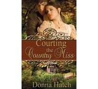 Donna Hatch Courting the Country Miss (Tascabile) Courting