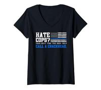 Donna Hate Cops? Then Next Time You Need Help Call A Crackhead. Maglietta con Collo a V